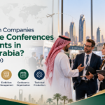 Can Foreign Companies Organize Conferences and Events in Saudi Arabia? (2026 Guide)